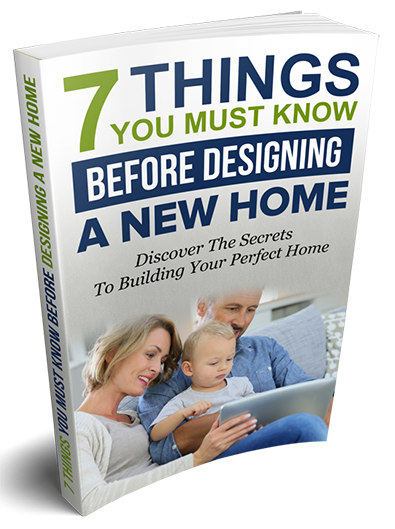 7 Things You MUST Know Before Designing A New Home
